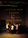 The Little Red Guard (eBook): A Family Memoir